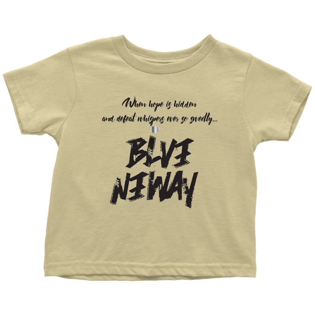 Believe Anyway Be Bold Toddler T-Shirt