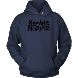 Humble By Nature Men's Unisex Hoodie Part 1