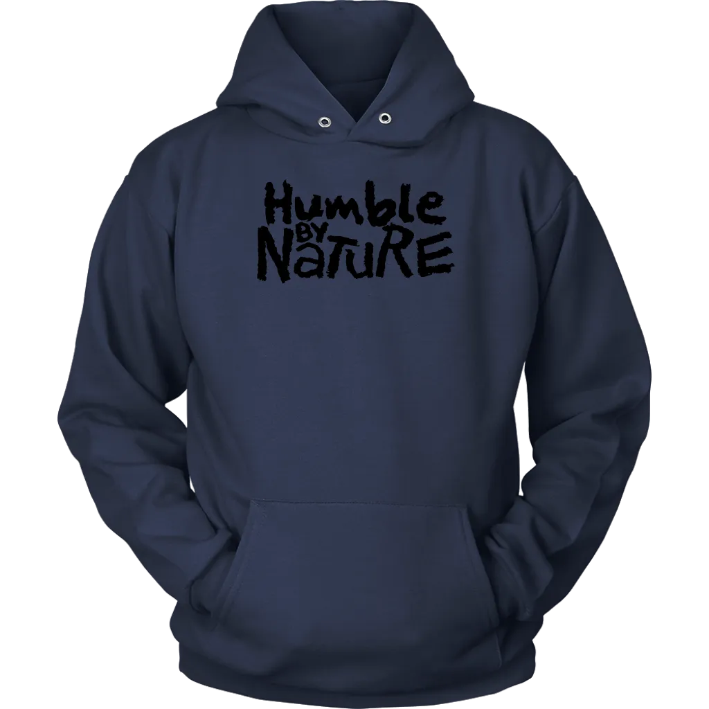 Humble By Nature Men's Unisex Hoodie Part 1