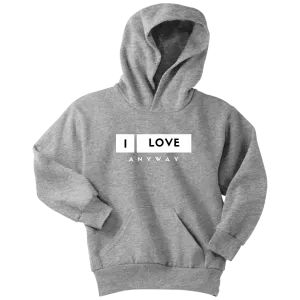 I Love Anyway Youth Hoodie