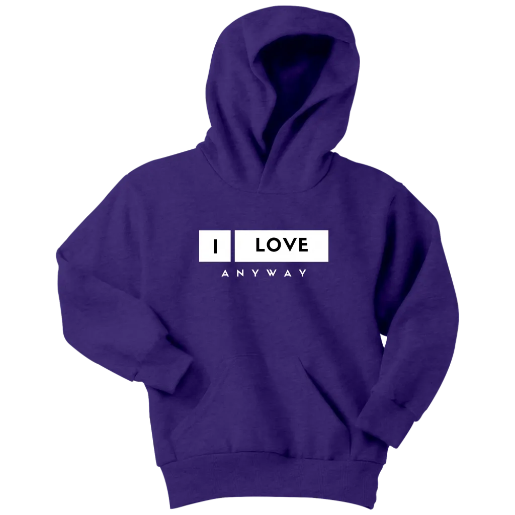 I Love Anyway Youth Hoodie