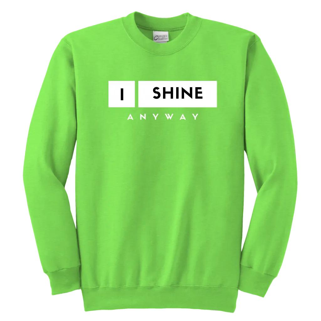 I Shine Anyway Youth Sweatshirt