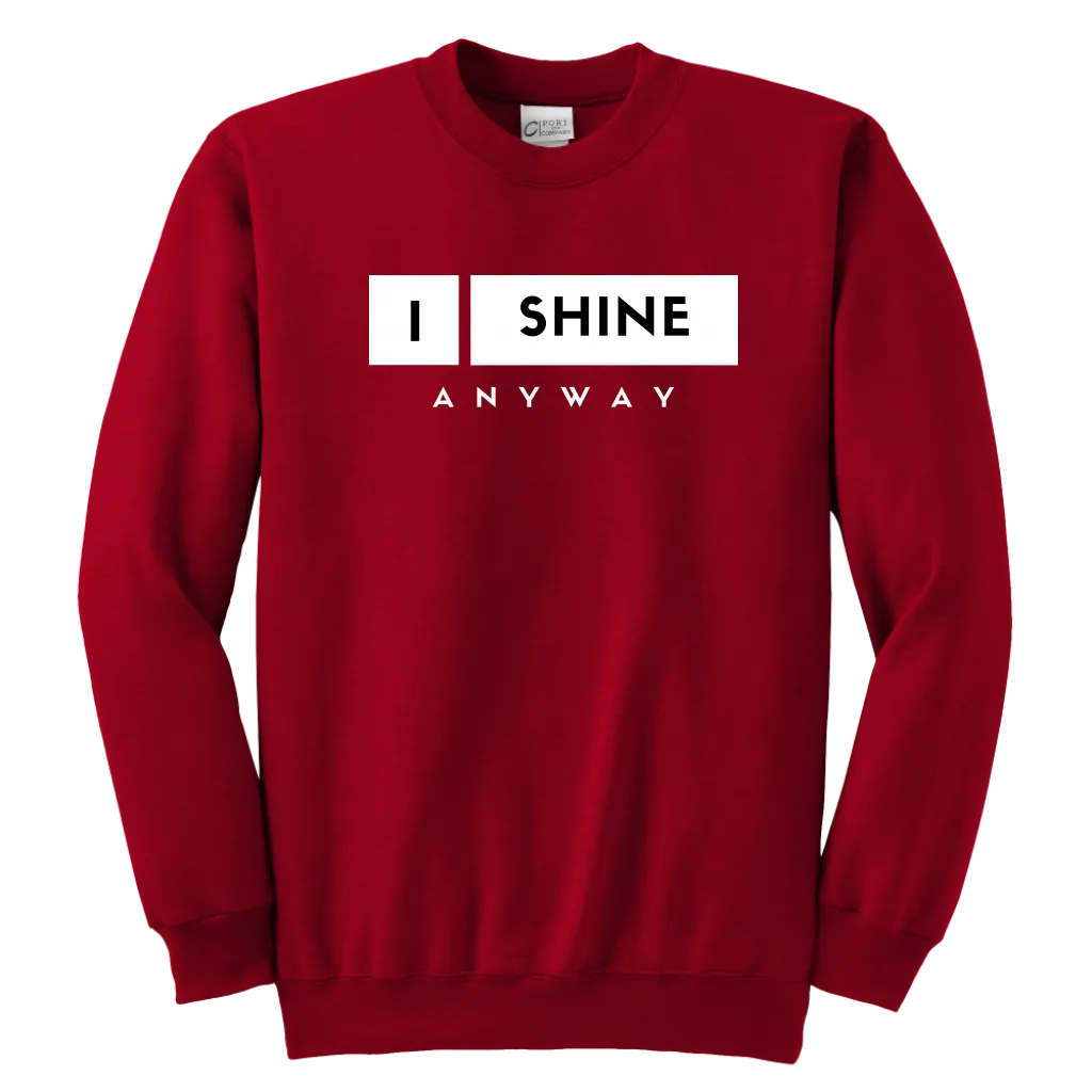 I Shine Anyway Youth Sweatshirt