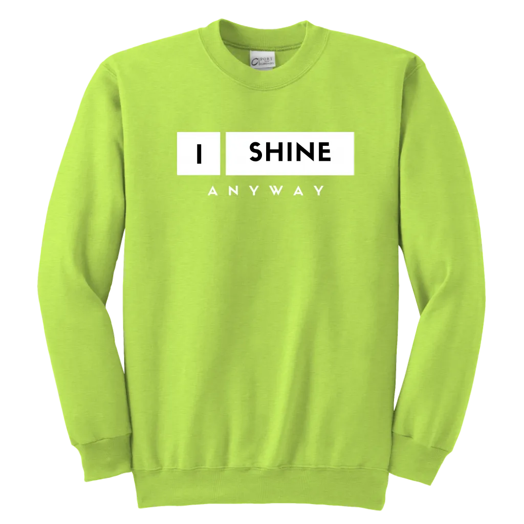 I Shine Anyway Youth Sweatshirt