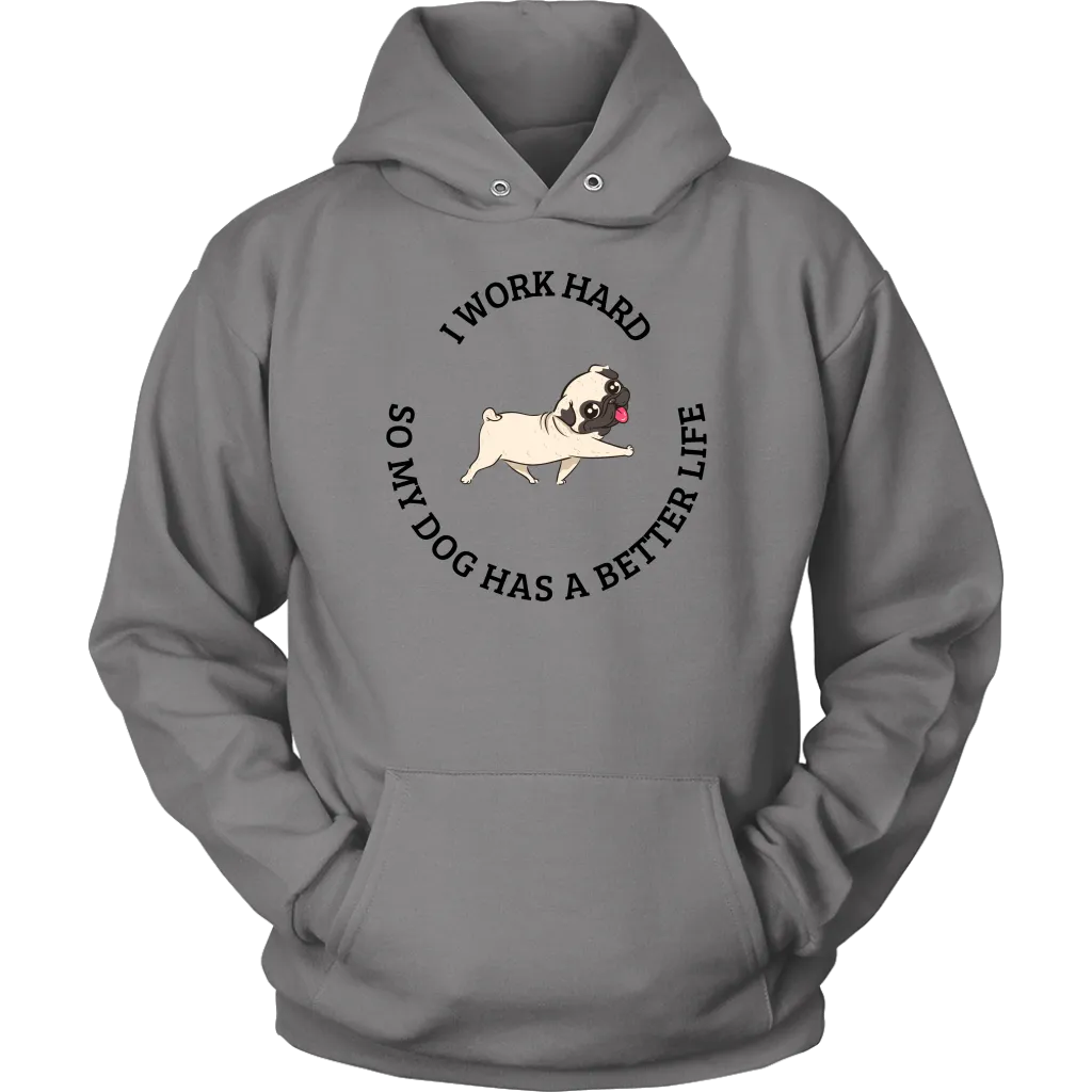 I Work Hard Sweatshirt - Pug