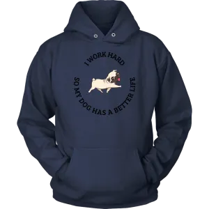 I Work Hard Sweatshirt - Pug