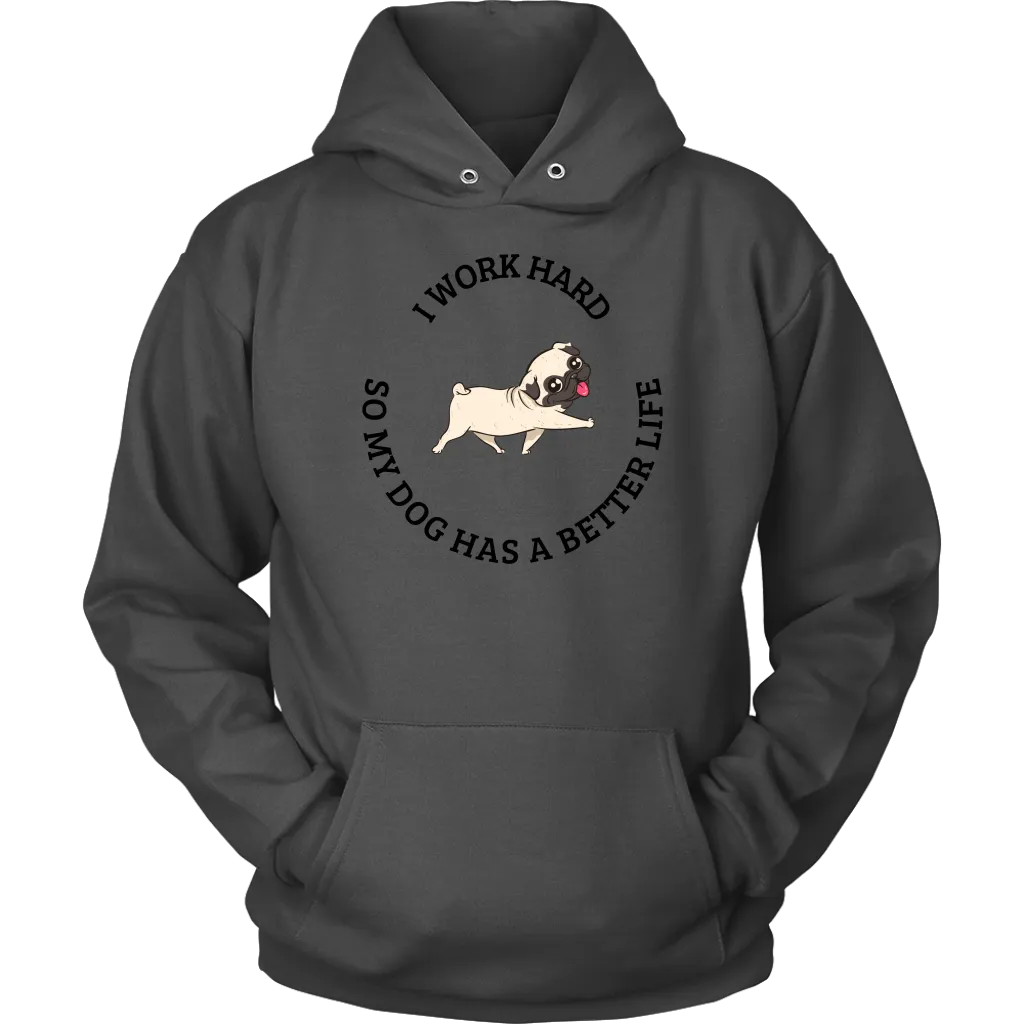 I Work Hard Sweatshirt - Pug