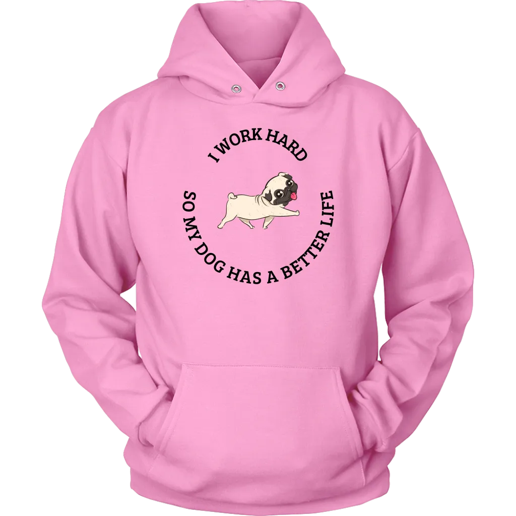I Work Hard Sweatshirt - Pug