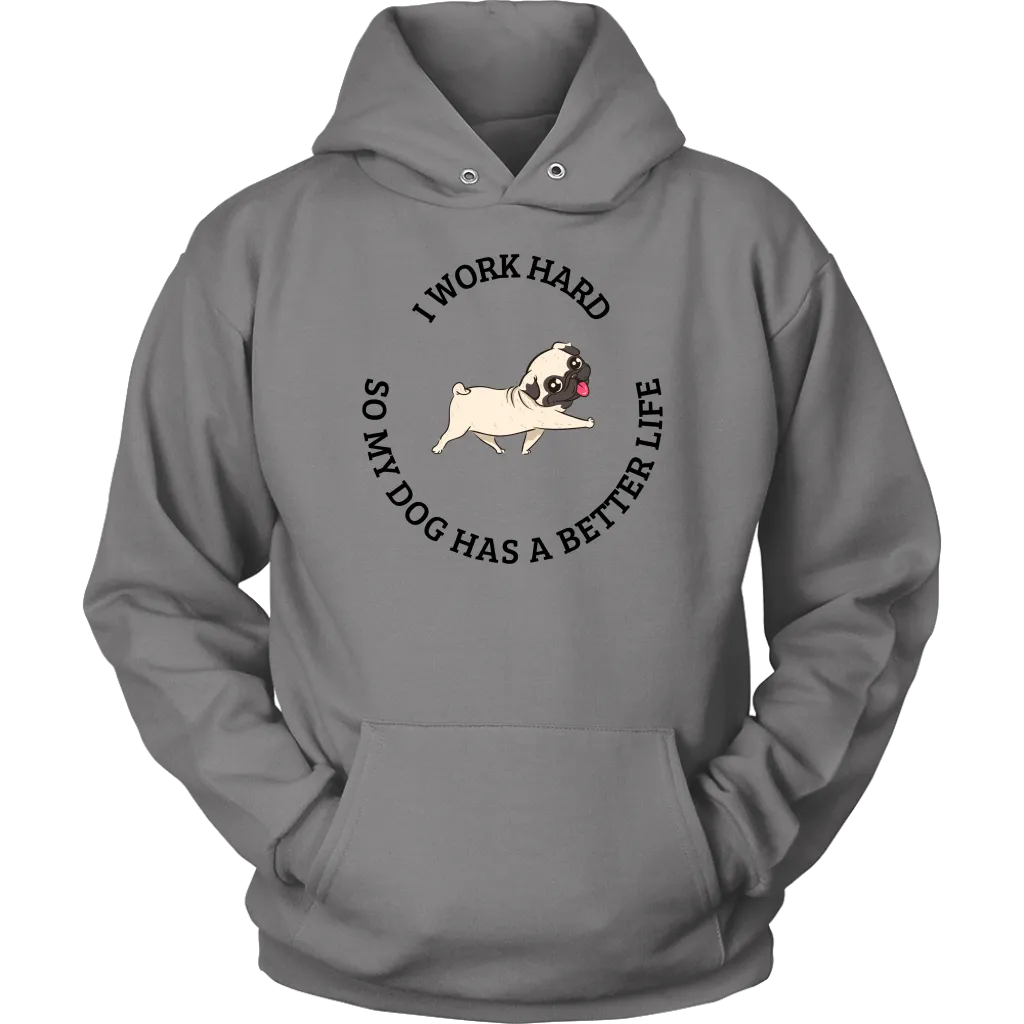 I Work Hard Sweatshirt - Pug