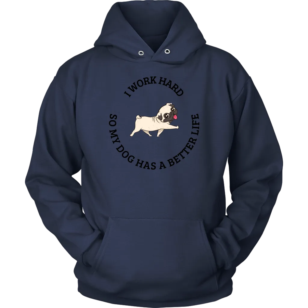 I Work Hard Sweatshirt - Pug