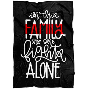 In This Family No One Fights Alone Thin Red Line Fleece Blanket