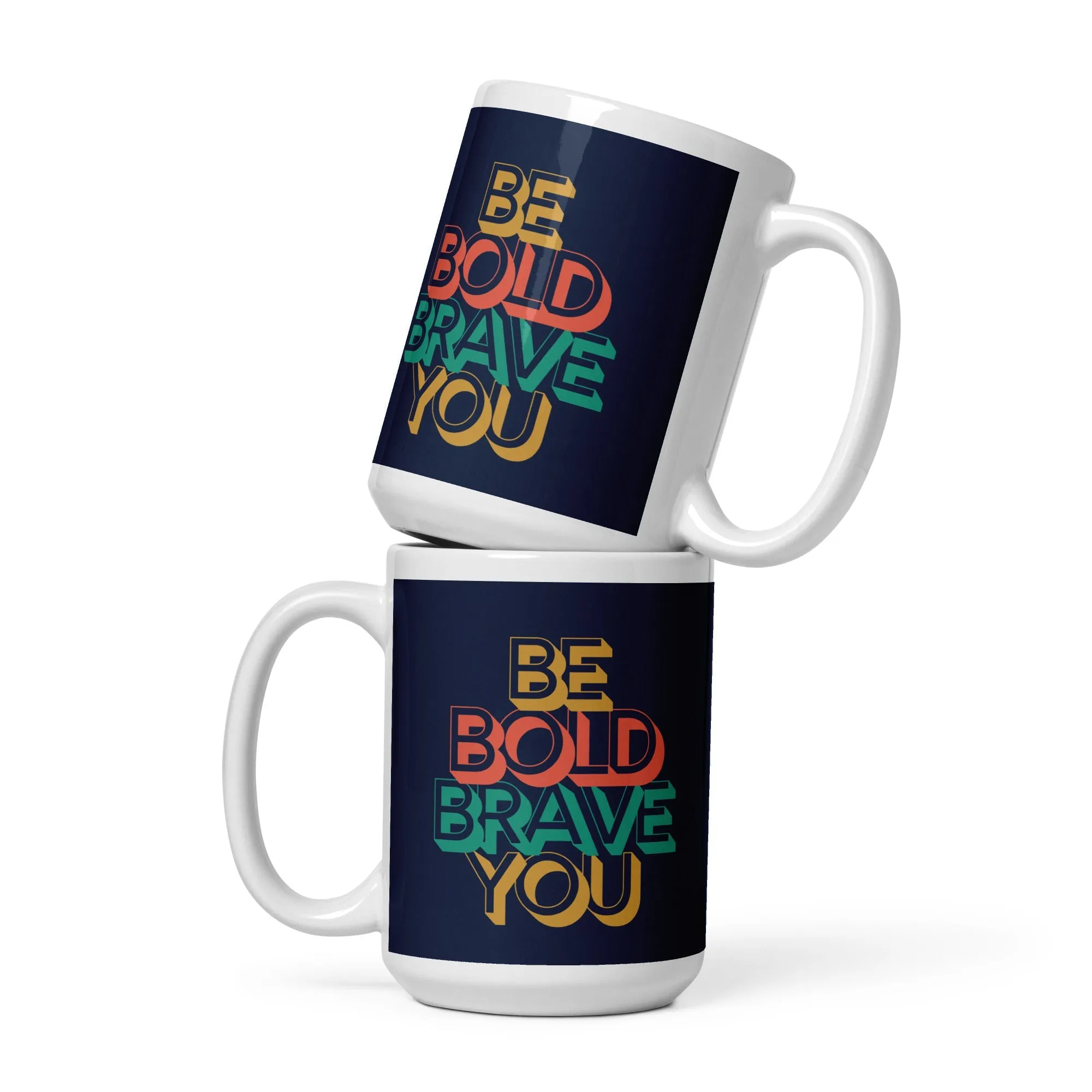Inspirational 15oz Double-Sided Mug Be Bold Brave You