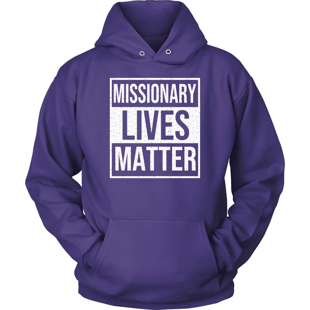 Missionary Lives Matter Unisex Hoodie Part 2