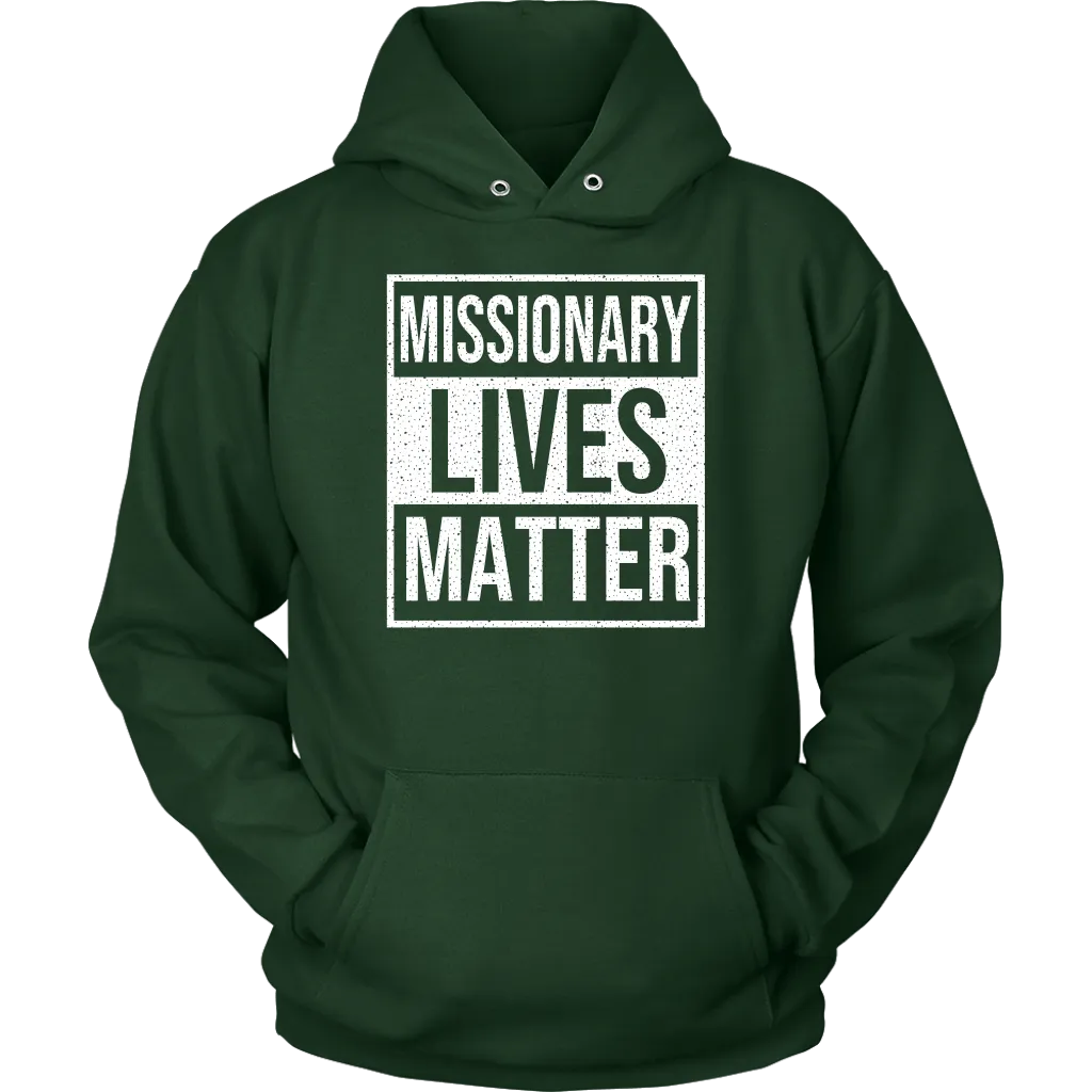 Missionary Lives Matter Unisex Hoodie Part 2