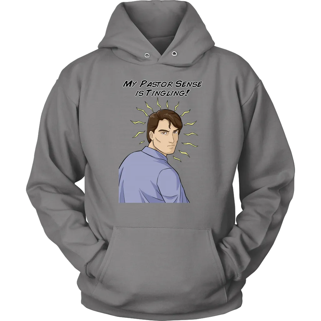 My Pastor Sense is Tingling Unisex Hoodie Part 1