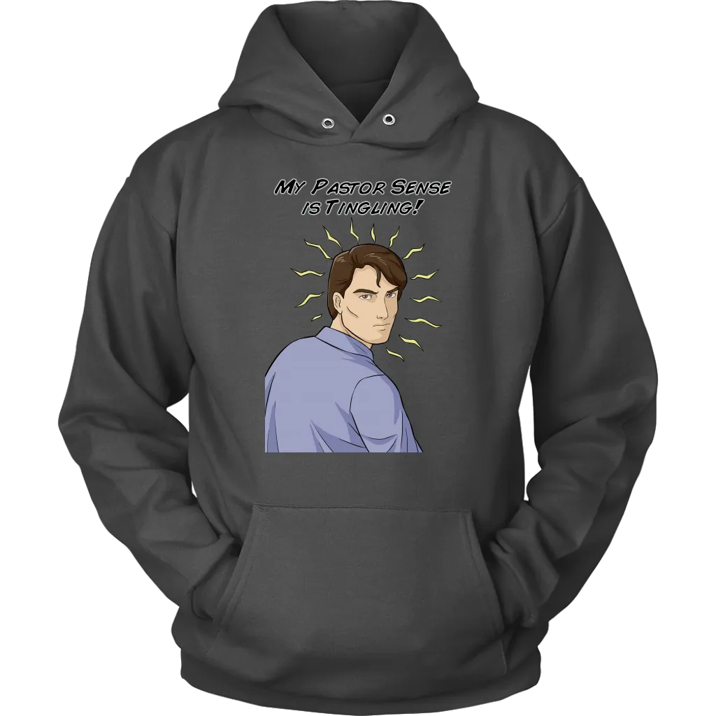 My Pastor Sense is Tingling Unisex Hoodie Part 1