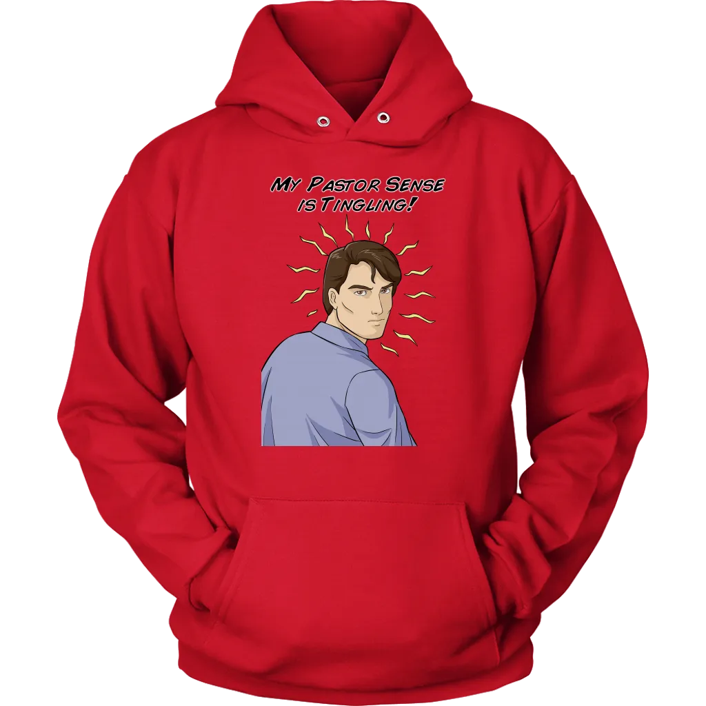My Pastor Sense is Tingling Unisex Hoodie Part 1