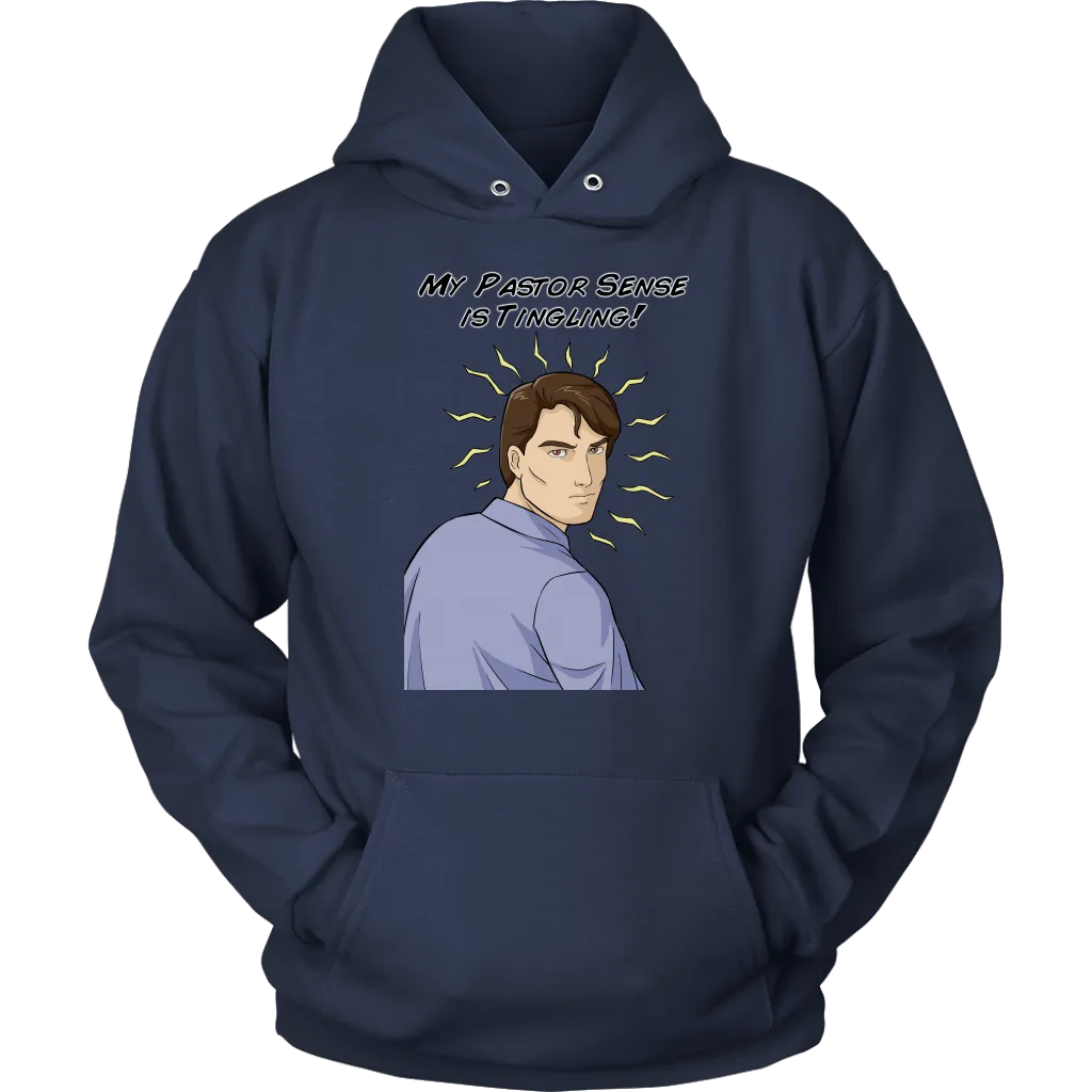 My Pastor Sense is Tingling Unisex Hoodie Part 1