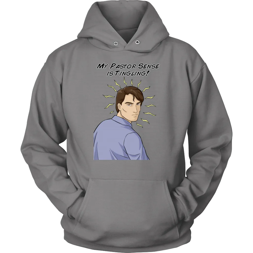 My Pastor Sense is Tingling Unisex Hoodie Part 1