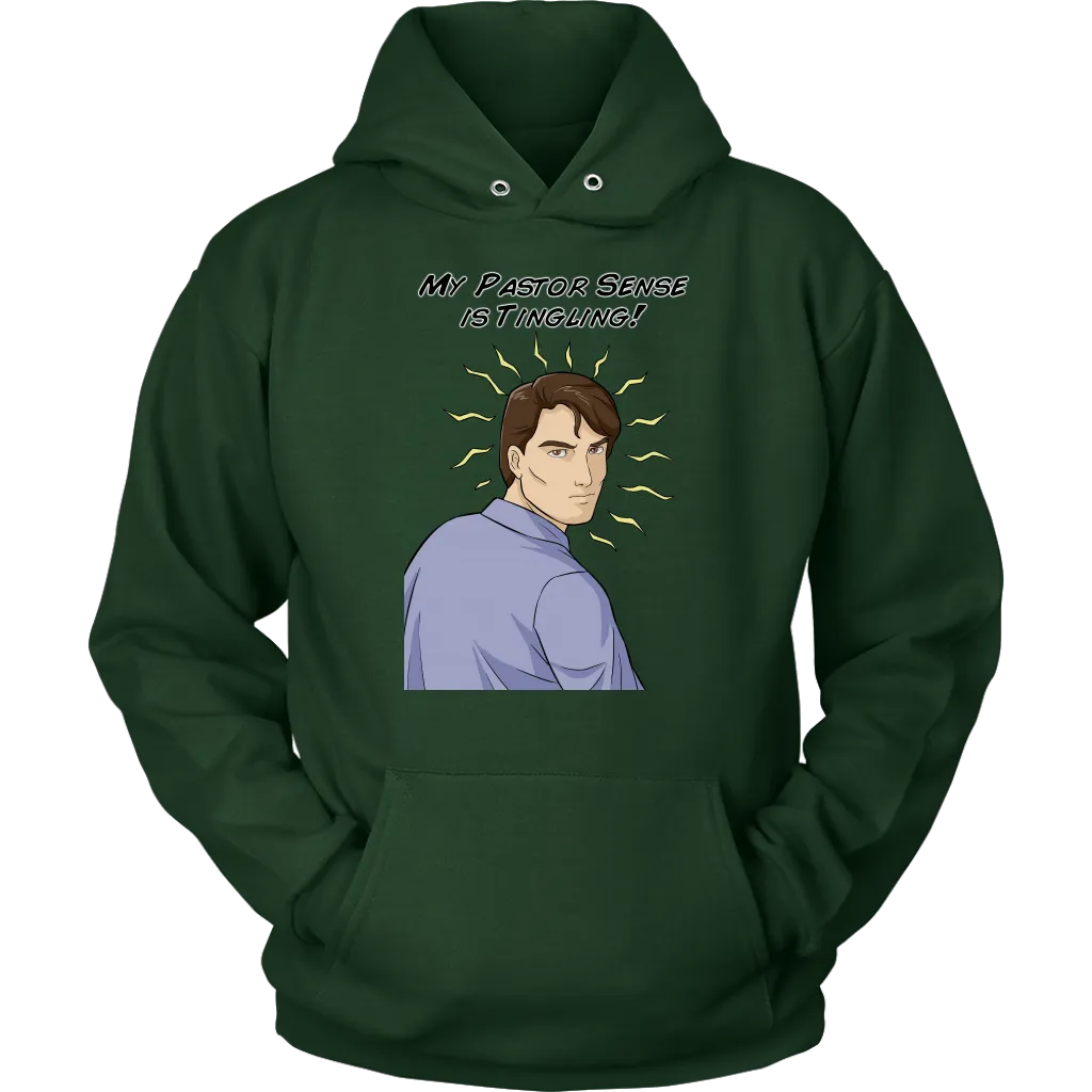My Pastor Sense is Tingling Unisex Hoodie Part 1