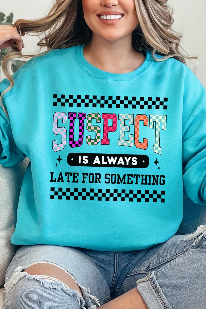 Suspect Is Always Late Unisex NuBlend Crew Sweatshirt
