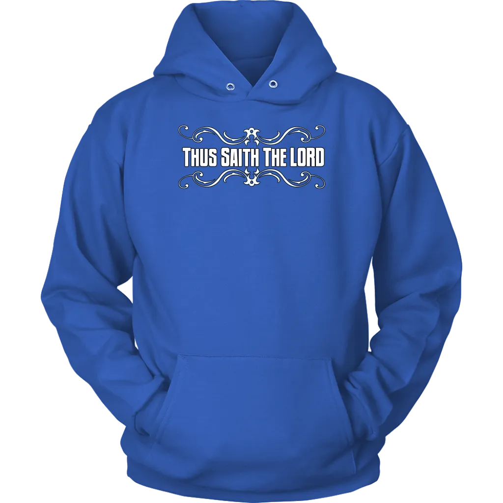 Thus Saith The Lord Unisex Hoodie Part 2