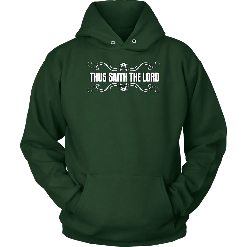Thus Saith The Lord Unisex Hoodie Part 2