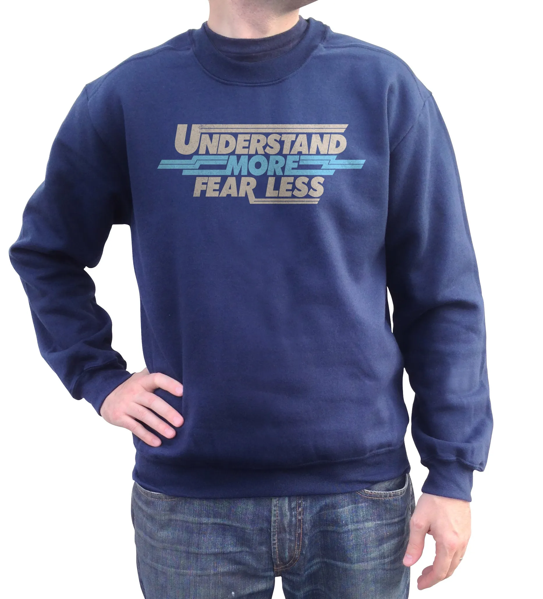 Unisex Understand More Fear Less Sweatshirt