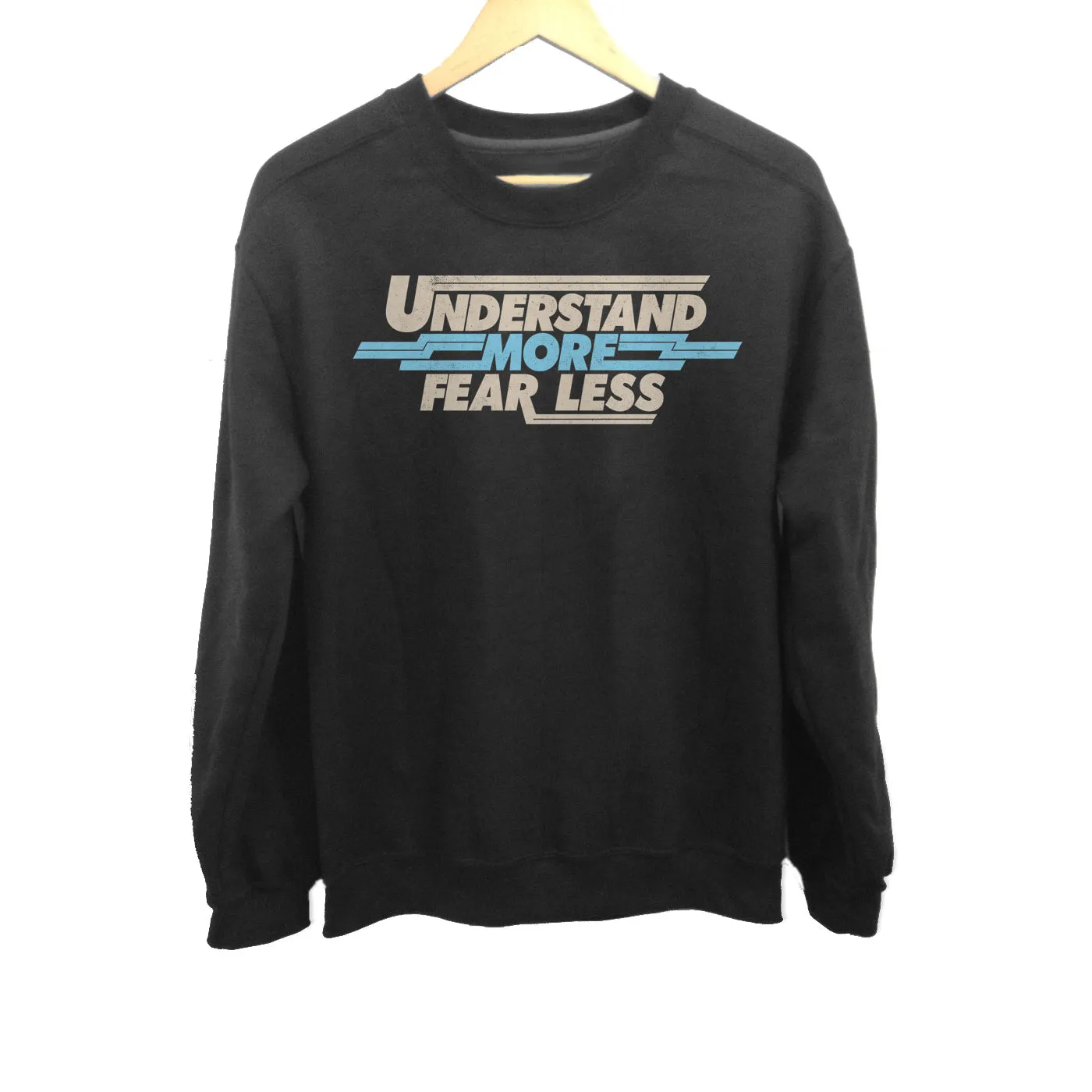 Unisex Understand More Fear Less Sweatshirt